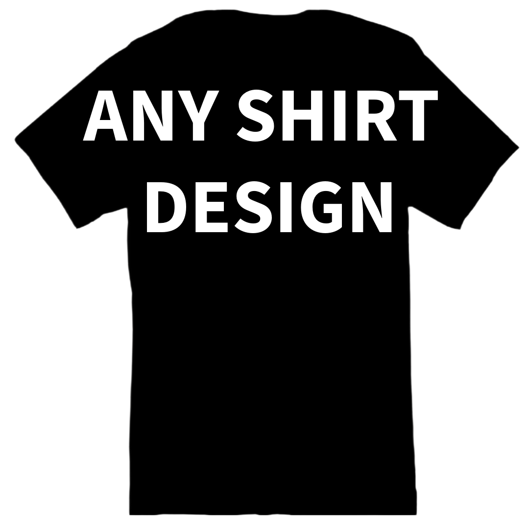 SHIRT | ALL STYLES | ALL SIZES | Cashless In-Person