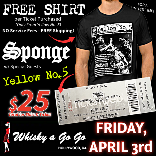 Friday April 3 2026 | Whisky A Go Go | Sponge w/ Yellow No. 5 | T-Shirt Ticket Combo for 04/03/2026